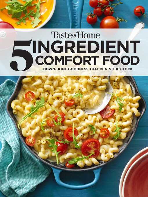 Title details for Taste of Home 5 Ingredient Comfort Food by Taste of Home - Available